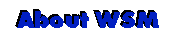 About WSM
