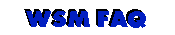 WSM FAQ